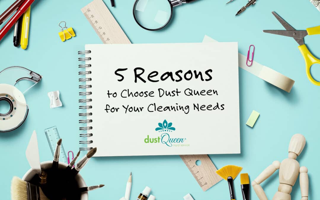 Embrace Fall with Ease: 5 Reasons to Choose Dust Queen for Your Cleaning Needs